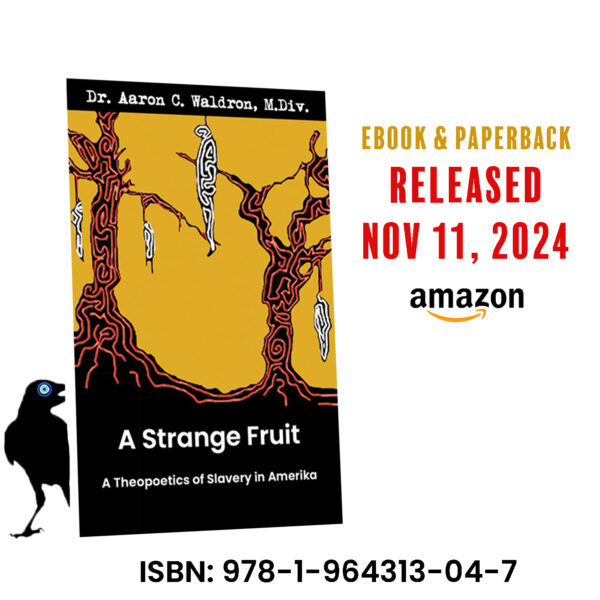 A Strange Fruit: A Theopoetics of Slavery in Amerika